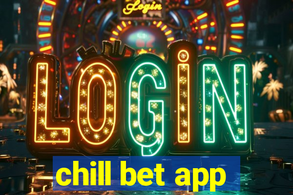 chill bet app